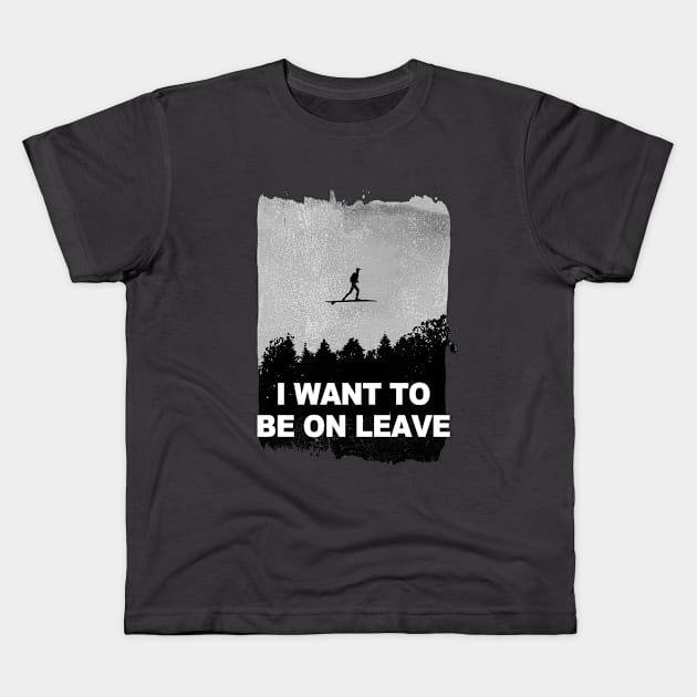 i want to be on leave Kids T-Shirt by kharmazero